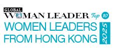 Top 10 Women Leaders from Hong Kong - 2025